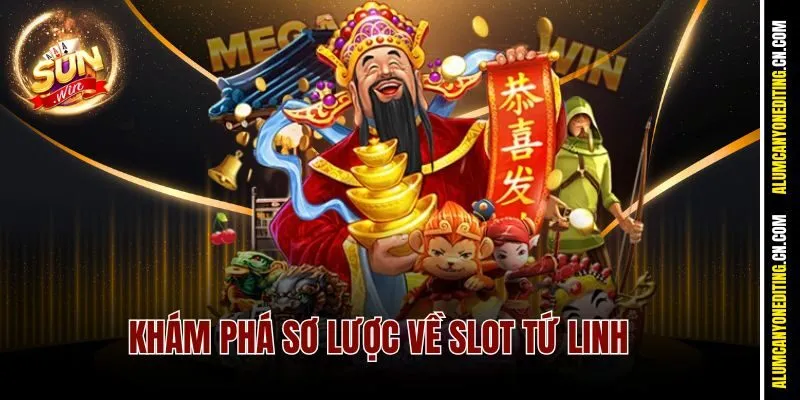 Khám phá sơ lược về slot tứ linh